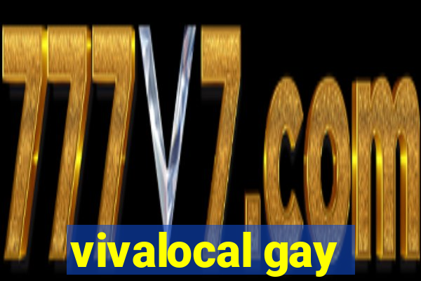 vivalocal gay